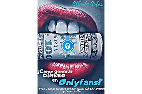 como ganar dinero en onlyfans|Cómo empezar en OnlyFans desde cero: consejos y。